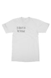 It's Beauty In The Struggle T-Shirt White