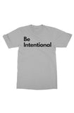 Be Intentional T-Shirt Grey