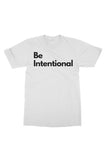 Be Intentional T-Shirt White