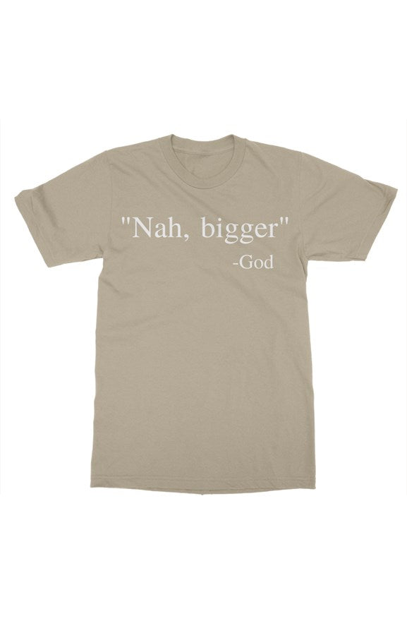 Nah Bigger God T-Shirt Sandstone