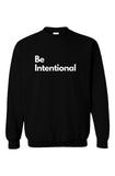 Be Intentional Sweatshirt Black