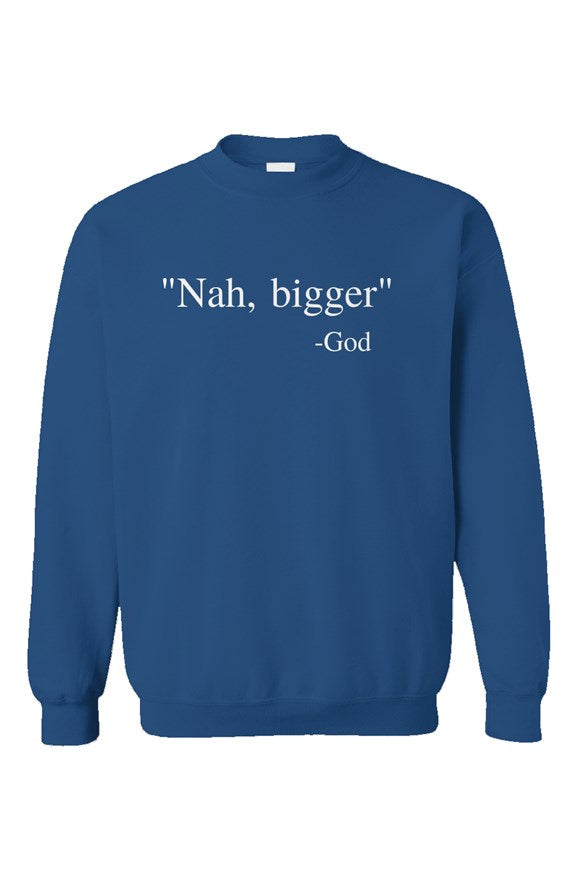 Nah Bigger God Sweatshirt Royal