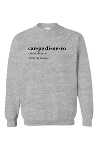 Carpe Dinero Sweatshirt Maroon
