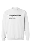 Carpe Dinero Sweatshirt White