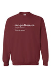 Carpe Dinero Sweatshirt Maroon